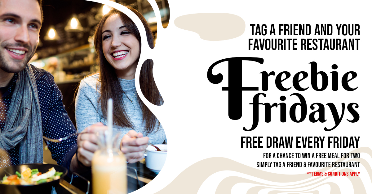 Win a 'Freebie Fridays' meal by tagging your favourite restaurant
